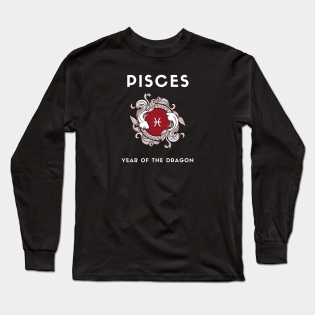 PISCES / Year of the DRAGON Long Sleeve T-Shirt by KadyMageInk